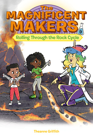 The Magnificent Makers #9: Rolling Through the Rock Cycle