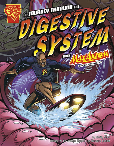 A Journey through the Digestive System with Max Axiom, Super Scientist