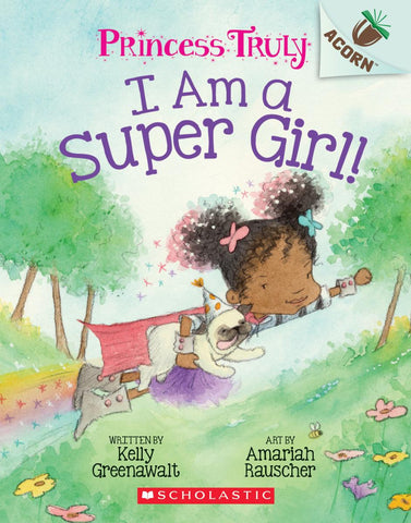 Princess Truly #1: I Am a Super Girl!