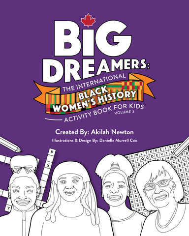 Big Dreamers: The International Black Women's History Activity Book for Kids Volume 3