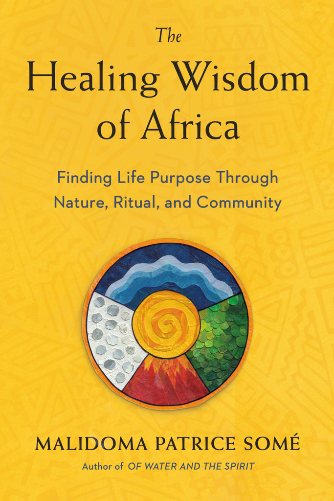 The Healing Wisdom of Africa