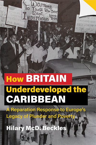 How Britain Underdeveloped the Caribbean