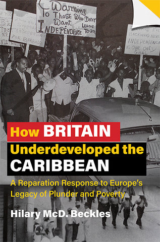 How Britain Underdeveloped the Caribbean