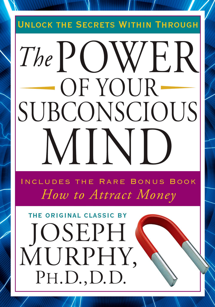 The Power of Your Subconscious Mind