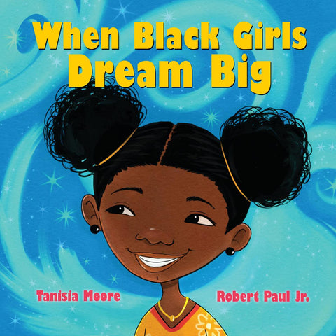 When Black Girls Dream Big