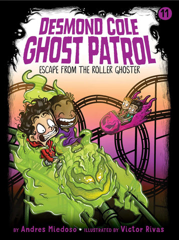 Desmond Cole Ghost Patrol #11: Escape from the Roller Ghoster