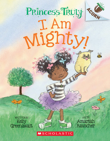 Princess Truly #6: I Am Mighty